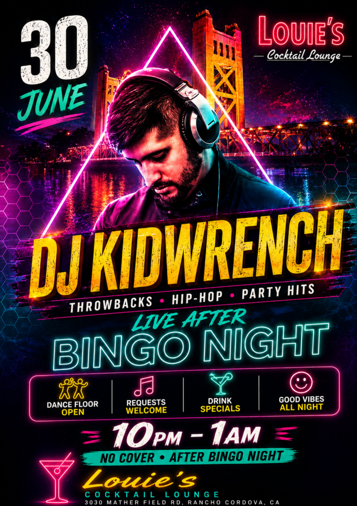 🎧 DJ Kidwrench Live at Louie's Cocktail Lounge 🎧 Date: Tuesday, June 30, 2026 Time: 10:00 PM – 1:00 AM Location: Louie's Cocktail Lounge 3030 Mather Field Rd. Rancho Cordova, CA
